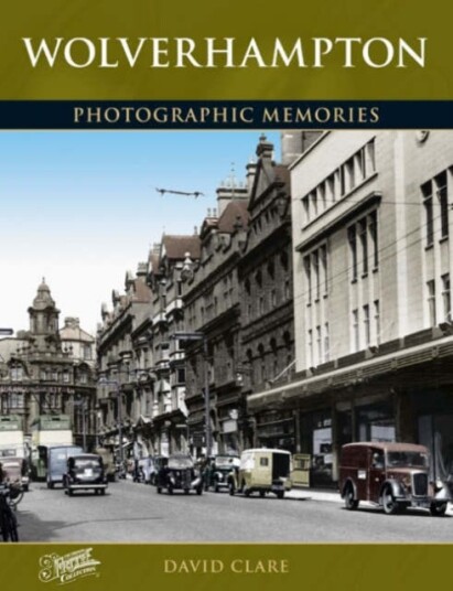 Wolverhampton  Photographic Memories