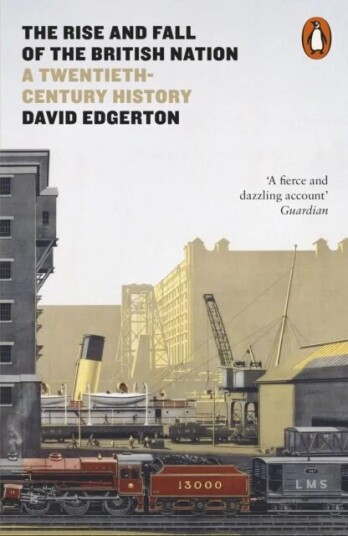 The Rise And Fall Of The British Nation Av David Edgerton