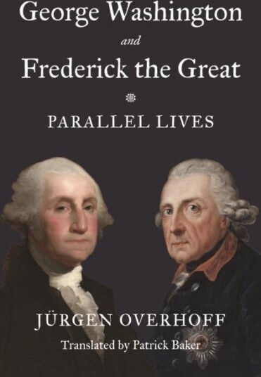 George Washington and Frederick the Great George Washington and Frederick the Great