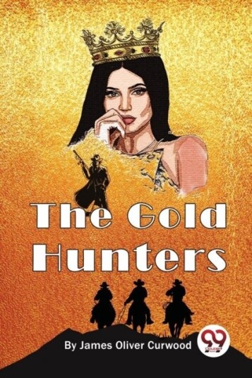 The Gold Hunters The Gold Hunters