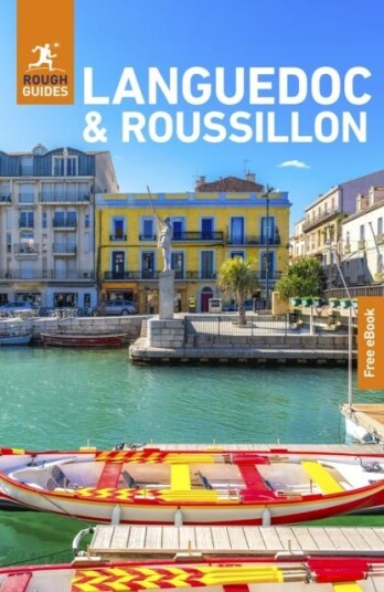 Rough Guides Languedoc and Roussillon: Travel Guide with eBook Rough Guides Languedoc and Roussillon: Travel Guide with eBook