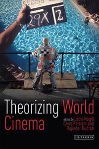 Nagib Lúcia Theorizing World Cinema