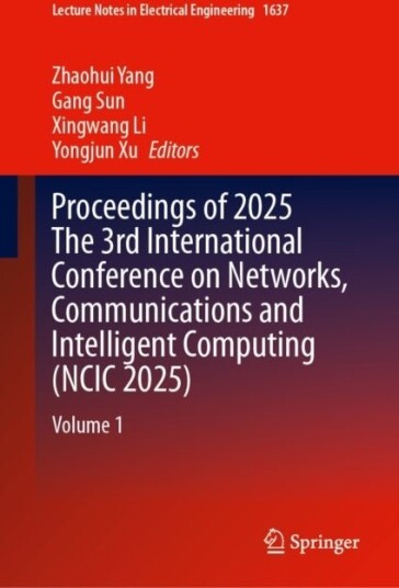 Proceedings of 2025 The 3rd International Conference on Networks Communications and Intelligent Computing NCIC 2025