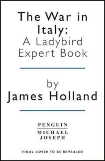 The War in Italy: A Ladybird Expert Book av James Holland The War in Italy: A Ladybird Expert Book av James Holland