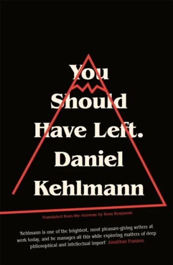 You Should Have Left Av Daniel Kehlmann