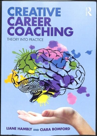 Creative Career Coaching Av Liane (Coventry University Uk) Hambly, Ciara Bomford