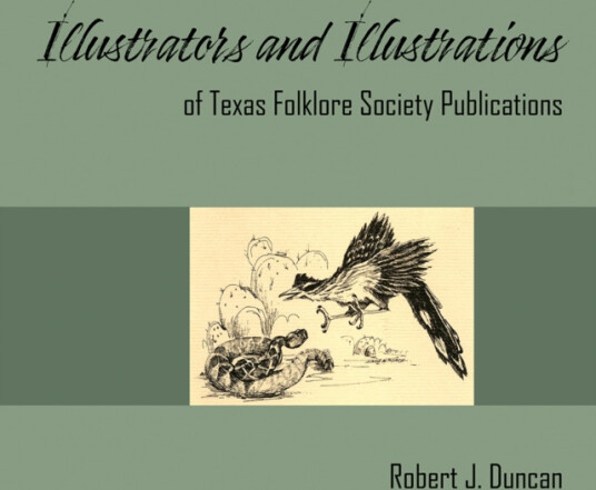 Illustrators and Illustrations of Texas Folklore Society Publications Volume 31