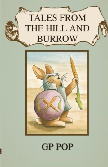Tales from the Hill and Burrow Tales from the Hill and Burrow