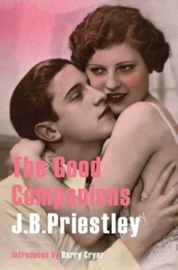 The Good Companions Av J. B. Priestley The Good Companions Av J. B. Priestley