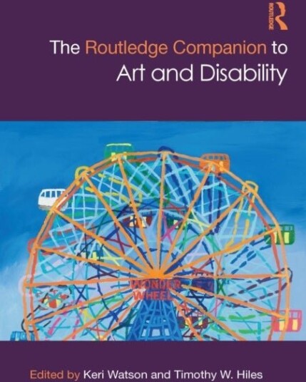 The Routledge Companion to Art and Disability