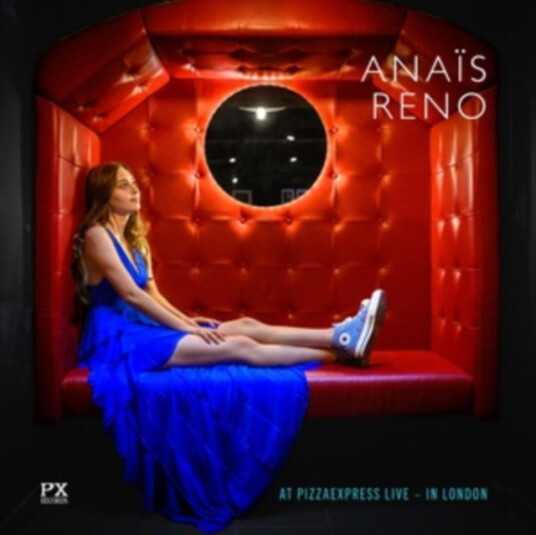 Anaïs Reno At Pizzaexpress Live In London CD
