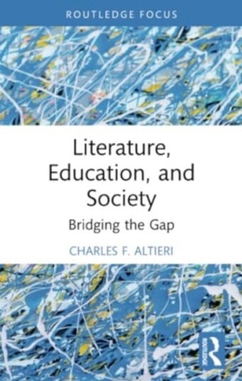 Literature, Education, and Society Bridging the Gap