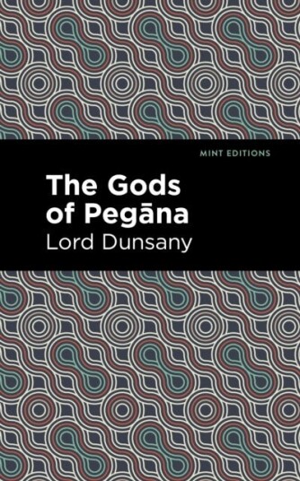 The Gods Of Pegana Av Lord Dunsany
