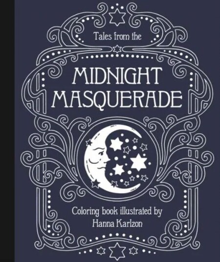 Tales From The Midnight Masquerade Coloring Book Av Hanna Karlzon