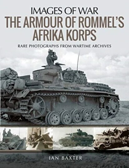 The Armour Of Rommel'S Afrika Korps Av Baxter  Ian