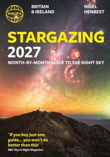 Philip's 2027 Stargazing Month by Month Guide to the Night Sky Britain & Ireland