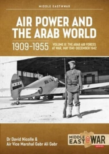 Air Power And Arab World 1909-1955 Av David Nicolle, Gabr Ali Gabr