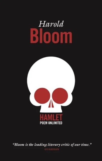 Hamlet: Poem Unlimited Av Harold Bloom Hamlet: Poem Unlimited Av Harold Bloom