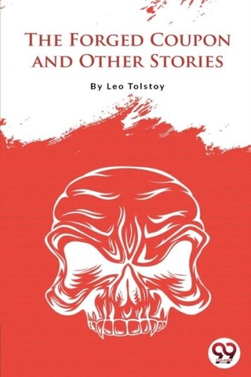 The Forged Coupon and Other Stories The Forged Coupon and Other Stories