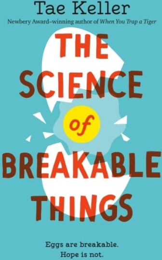The Science Of Breakable Things Av Tae Keller
