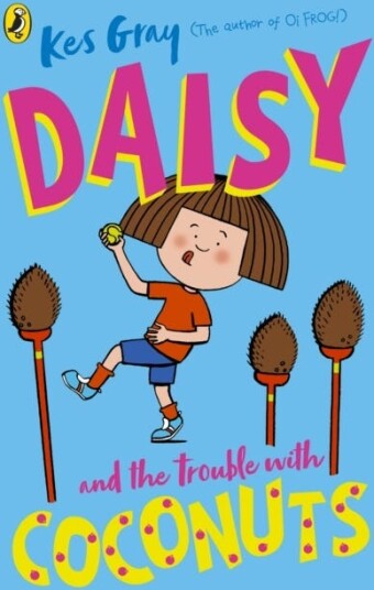 Daisy And The Trouble With Coconuts Av Kes Gray Daisy And The Trouble With Coconuts Av Kes Gray