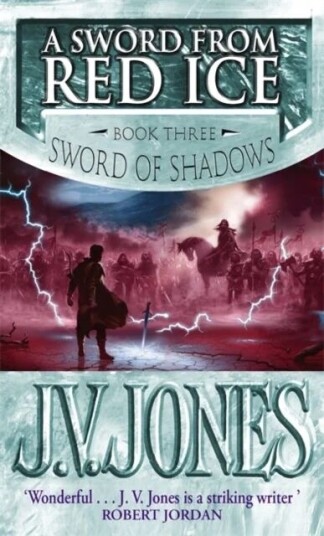 A Sword From Red Ice Av J V Jones A Sword From Red Ice Av J V Jones
