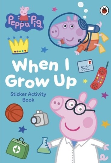 Peppa Pi When I Grow Up Sticker Activity Book Peppa Pi When I Grow Up Sticker Activity Book