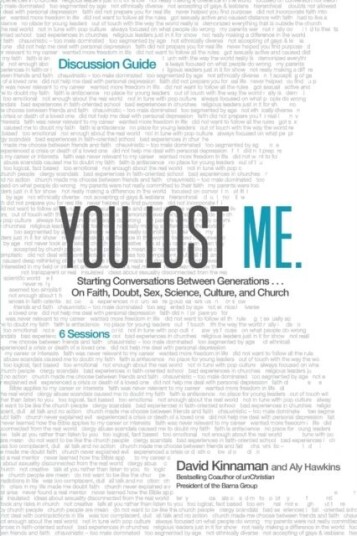 You Lost Me Discussion Guide - Starting Conversations Between Generations...On Faith, Doubt, Sex, Sc Av David Kinnaman, Aly Hawkins