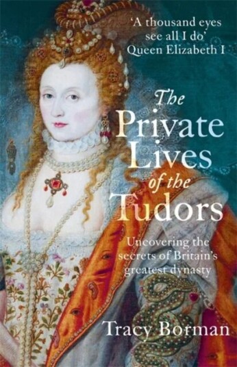 The Private Lives Of The Tudors Av Tracy Borman