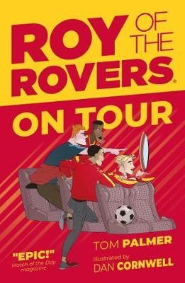 Roy Of The Rovers: On Tour Av Tom Palmer