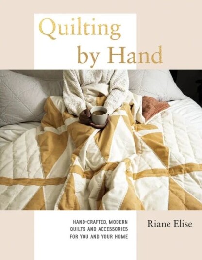 Quilting By Hand Av Riane Elise