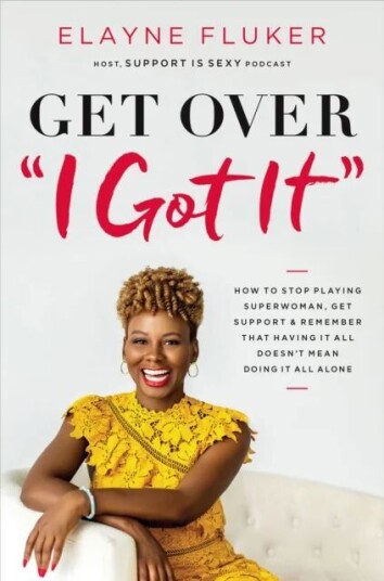 Get Over 'I Got It' Av Elayne Fluker