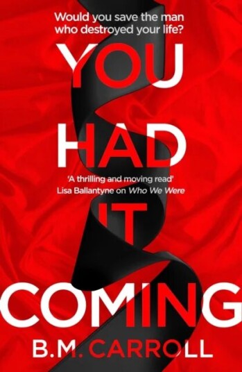 You Had It Coming Av B.M. Carroll