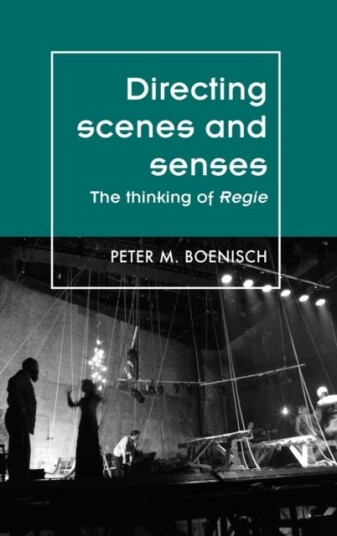Directing Scenes And Senses Av Peter Boenisch