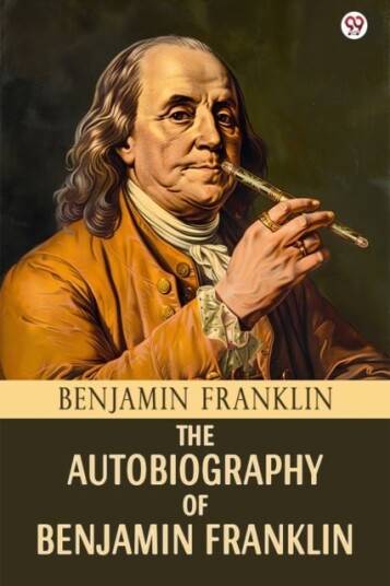 The Autobiography Of Benjamin Franklin Edition1