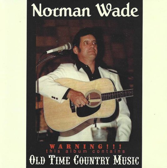 Norman Wade - Warning -This Album Contains Old Time Country Music (CD)