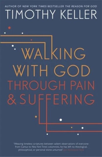 Walking With God Through Pain And Suffering Av Timothy Keller