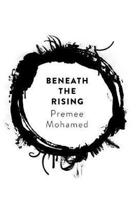 Beneath The Rising Av Premee Mohamed