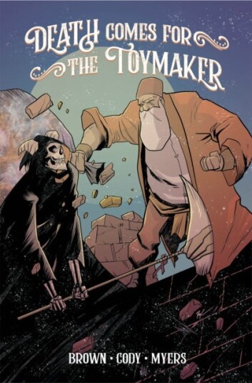 Death Comes for the Toymaker, Volume 1 Death Comes for the Toymaker, Volume 1