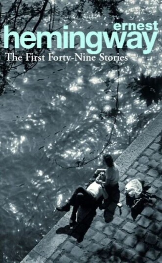 The First Forty-Nine Stories Av Ernest Hemingway
