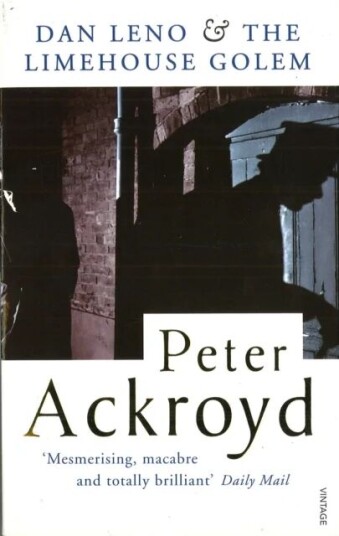 Dan Leno And The Limehouse Golem Av Peter Ackroyd