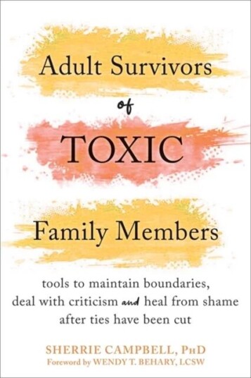 Adult Survivors Of Toxic Family Members Av Sherrie Campbell