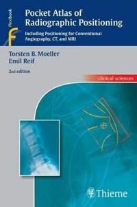 Pocket Atlas Of Radiographic Positioning Av Torsten Bert Moeller, Reif Pocket Atlas Of Radiographic Positioning Av Torsten Bert Moeller, Reif
