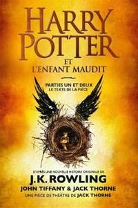 Harry Potter Et L'Enfant Maudit (Parties Un Et Deux) Av J K Rowling Harry Potter Et L'Enfant Maudit (Parties Un Et Deux) Av J K Rowling