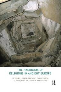 Bredholt Christensen Lisbeth The Handbook of Religions in Ancient Europe