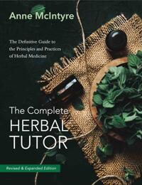 McIntyre Anne The Complete Herbal Tutor McIntyre Anne The Complete Herbal Tutor