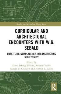 Strong-Wilson, Teresa Curricular and Architectural Encounters with W.G. Sebald (1032299657)