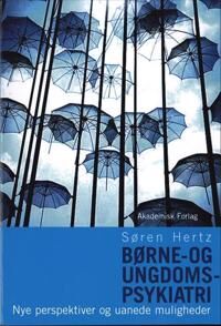 Hertz Søren Børne- og ungdomspsykiatri - nye perspektiver og uanede muligheder