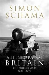 A History Of Britain - Volume 2 Av Simon Cbe Schama A History Of Britain - Volume 2 Av Simon Cbe Schama
