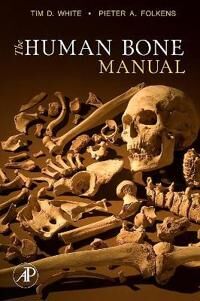 The Human Bone Manual Av Tim D. (Human Evolution Research Center (Herc) And The Department Of Integrative Biology The University Of California At Berk